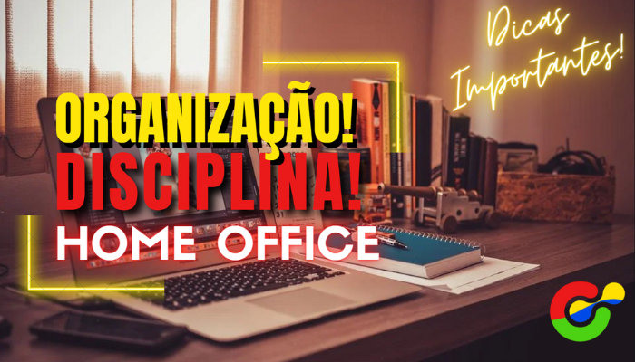 Home Office - Organize-se Nessa Nova Realidade