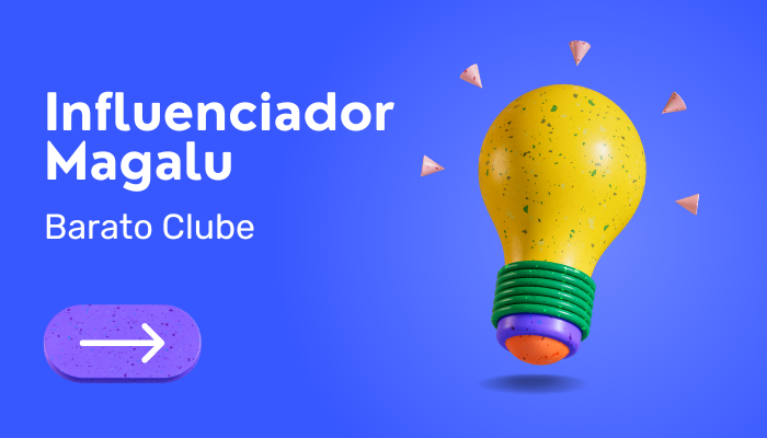 Influenciador Magalu Barato Clube: A Revolução da Influência Digital no E-Commerce Brasileiro
