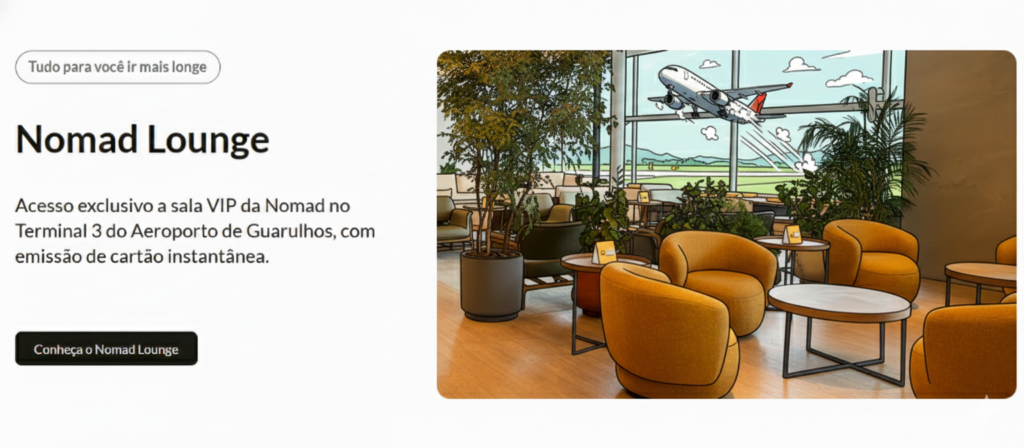 Nomad é mais do que uma fintech: é a sua porta de entrada para o mundo financeiro global. Com soluções que acompanham o seu ritmo, onde quer que você esteja, a Nomad oferece uma conta internacional completa, cartão de débito aceito mundialmente, consultoria para investimentos globais e benefícios exclusivos que tornam cada experiência mais prática e vantajosa.
Viajar, investir, receber pagamentos ou simplesmente viver sem fronteiras — tudo isso se torna possível com a Nomad, que transforma a forma como você se conecta ao dinheiro e às oportunidades ao redor do planeta.
